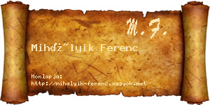 Mihályik Ferenc névjegykártya